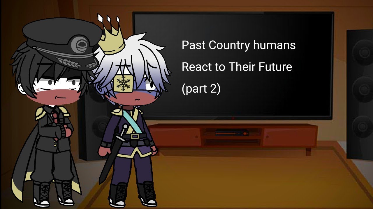 Past Country humans(before WW1) React to Their Future Part 2
