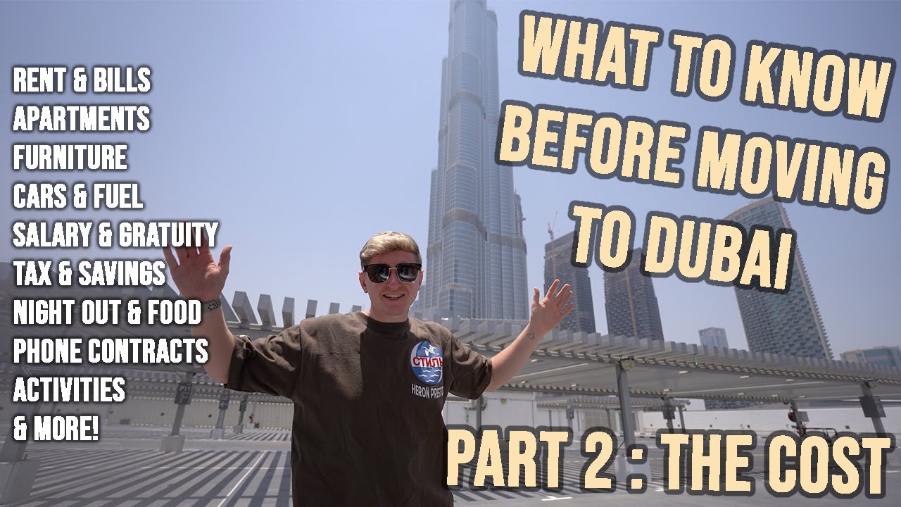 COST OF MOVING TO DUBAI - WHAT TO KNOW PART 2