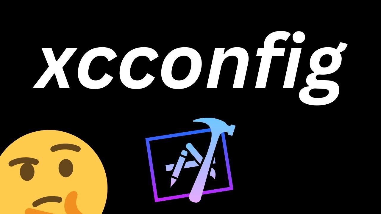 XCConfig Files Explained (Xcode Build Settings) &ndash; 2023