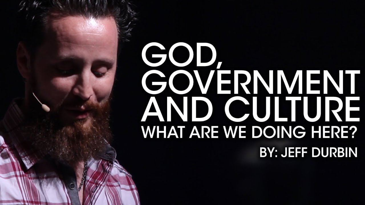God, Governments and Culture | Jeff Durbin #GGC15