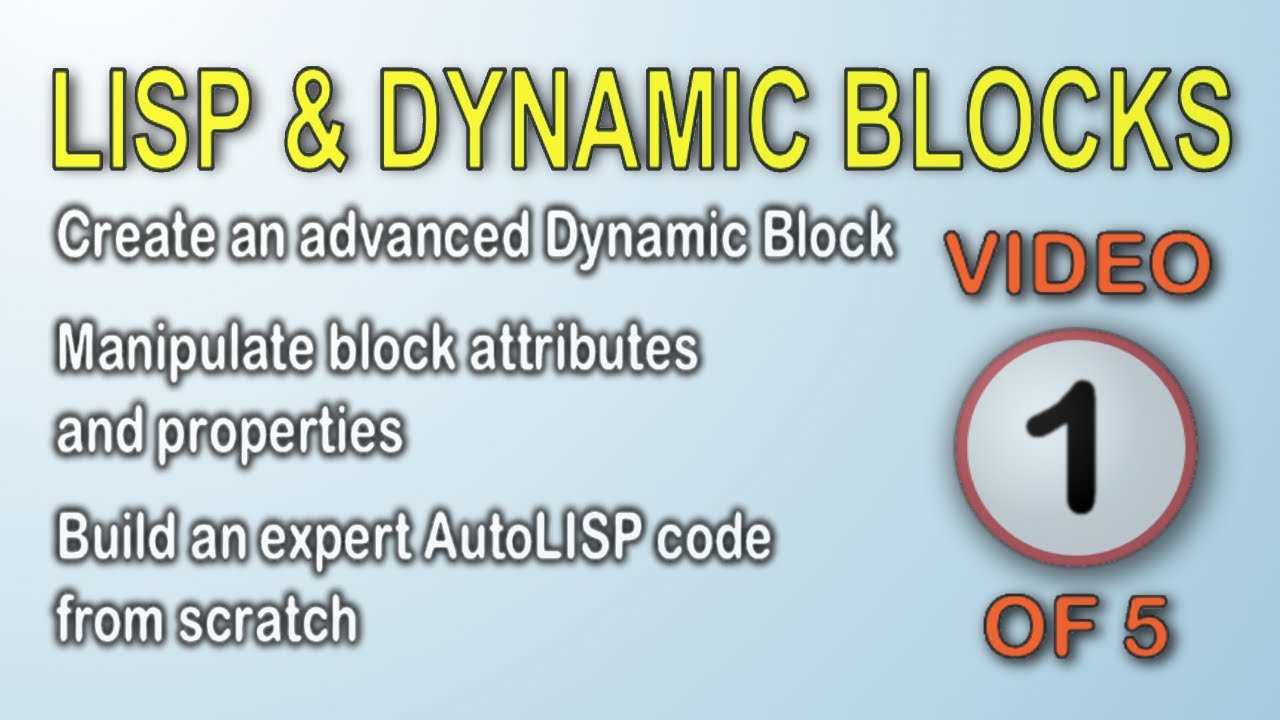 AutoLISP & Dynamic Blocks - Part 1