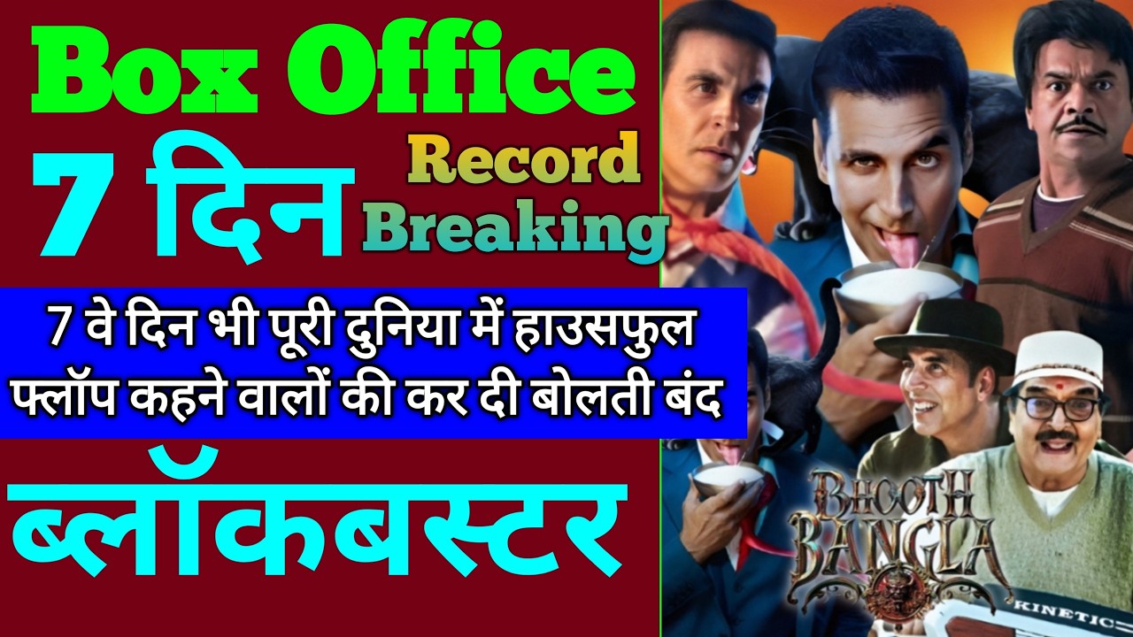 Bhooth Bangla Box Office Collection | Bhooth Bangla 6th Day Collection, 7th Day Collection, Akshay