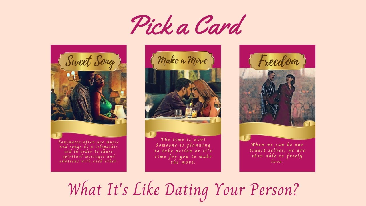 Pick a Card: First Date/What It's Like Dating Your Person? Crush/New Interest/Soulmate/TF/DF/DM