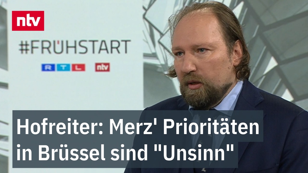 Hofreiter: Merz' Prioritäten in Brüssel sind 