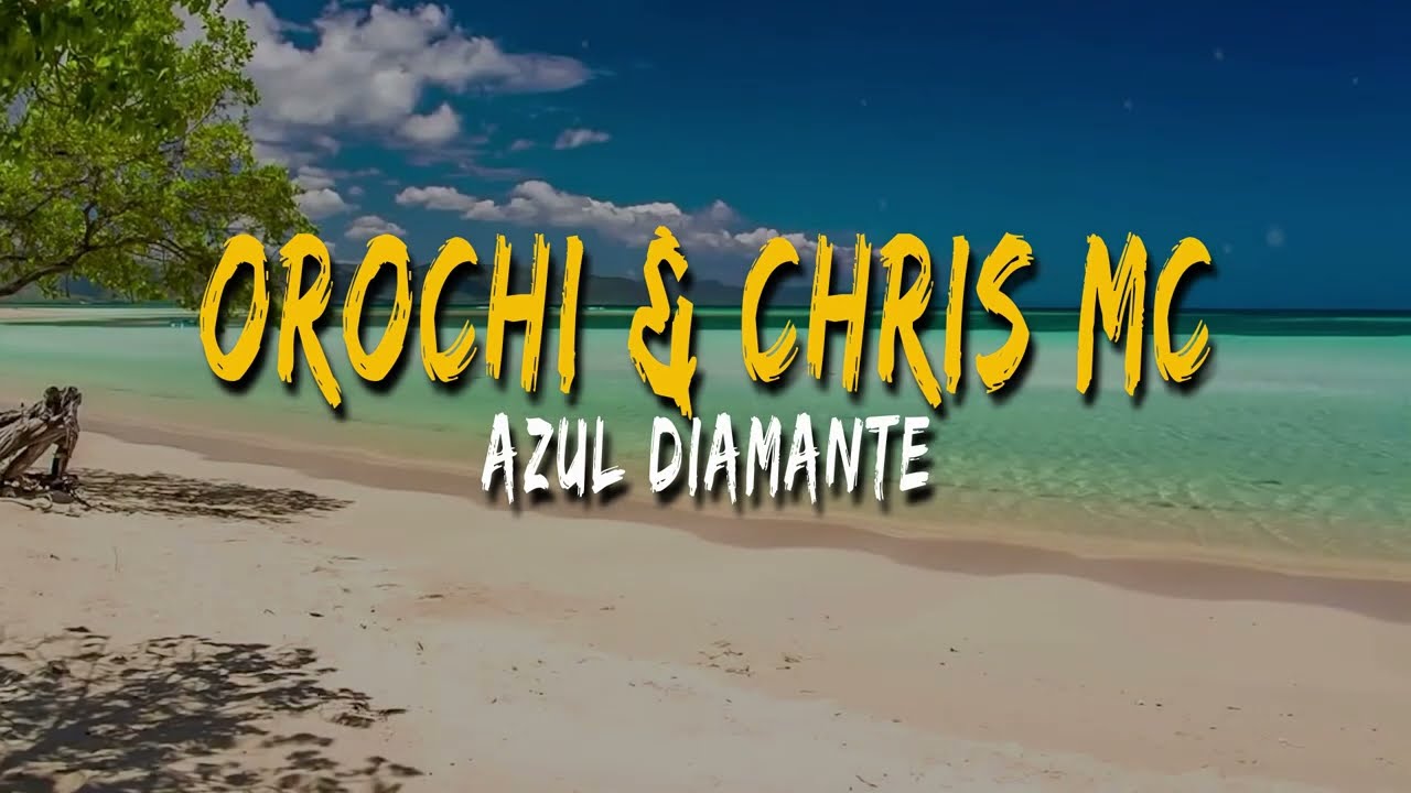 AZUL DIAMANTE LETRA 🌹 #orochi  & #chrismc
