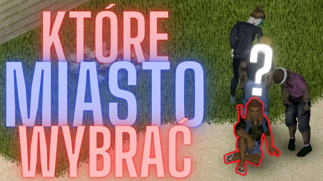 Które Miasto Wybrać? - Project Zomboid Poradnik, Miasta Startowe