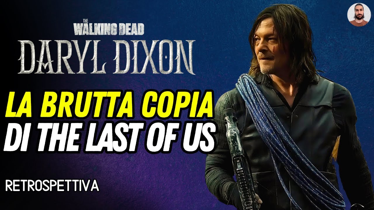 MA CHE HANNO COMBINATO!? - The Walking Dead: Daryl Dixon Serie - Recensione Retrospettiva [SPOILER]