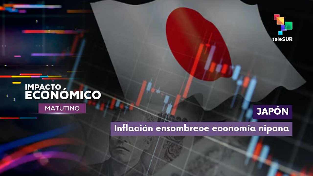 Impacto Económico | Japón | Inflación ensombrece economía nipona