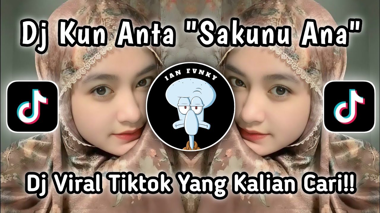 DJ KUN ANTA | DJ KANE KUN ANTA Attaqabbalhum anna su lastu qalliduhum VIRAL TIKTOK TERBARU 2025!!!