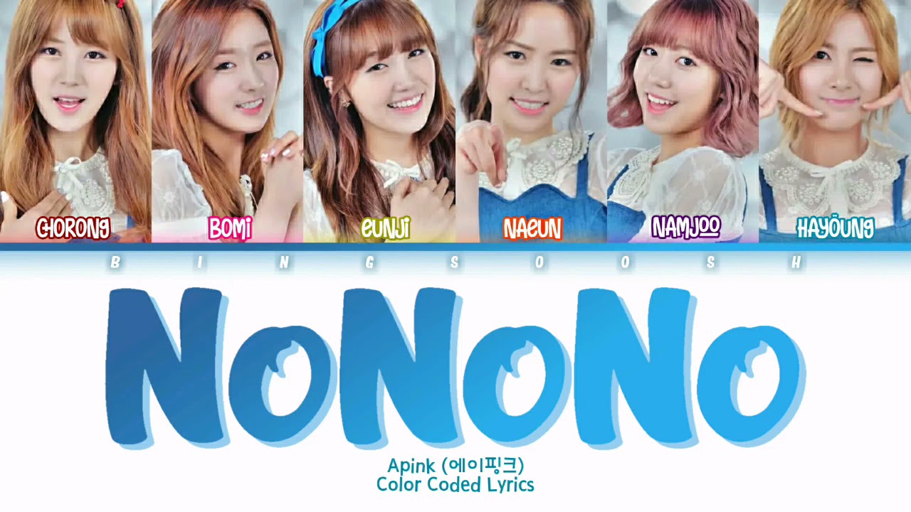Apink (에이핑크) - NoNoNo (노노노) Lyrics (Han/Rom/Eng/Color Coded/Lyrics/가사) | bingsoosh