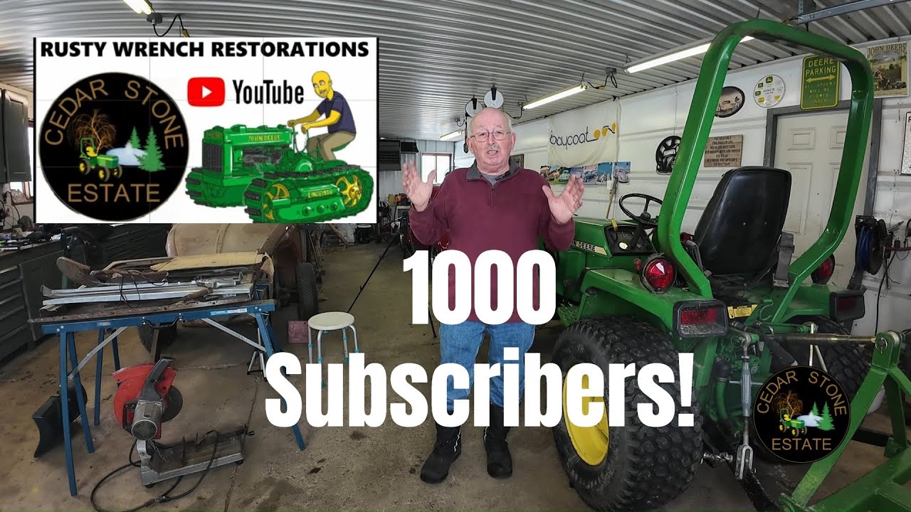 We reached 1000 subscribers thanks to Rusty Wrench Restorations!