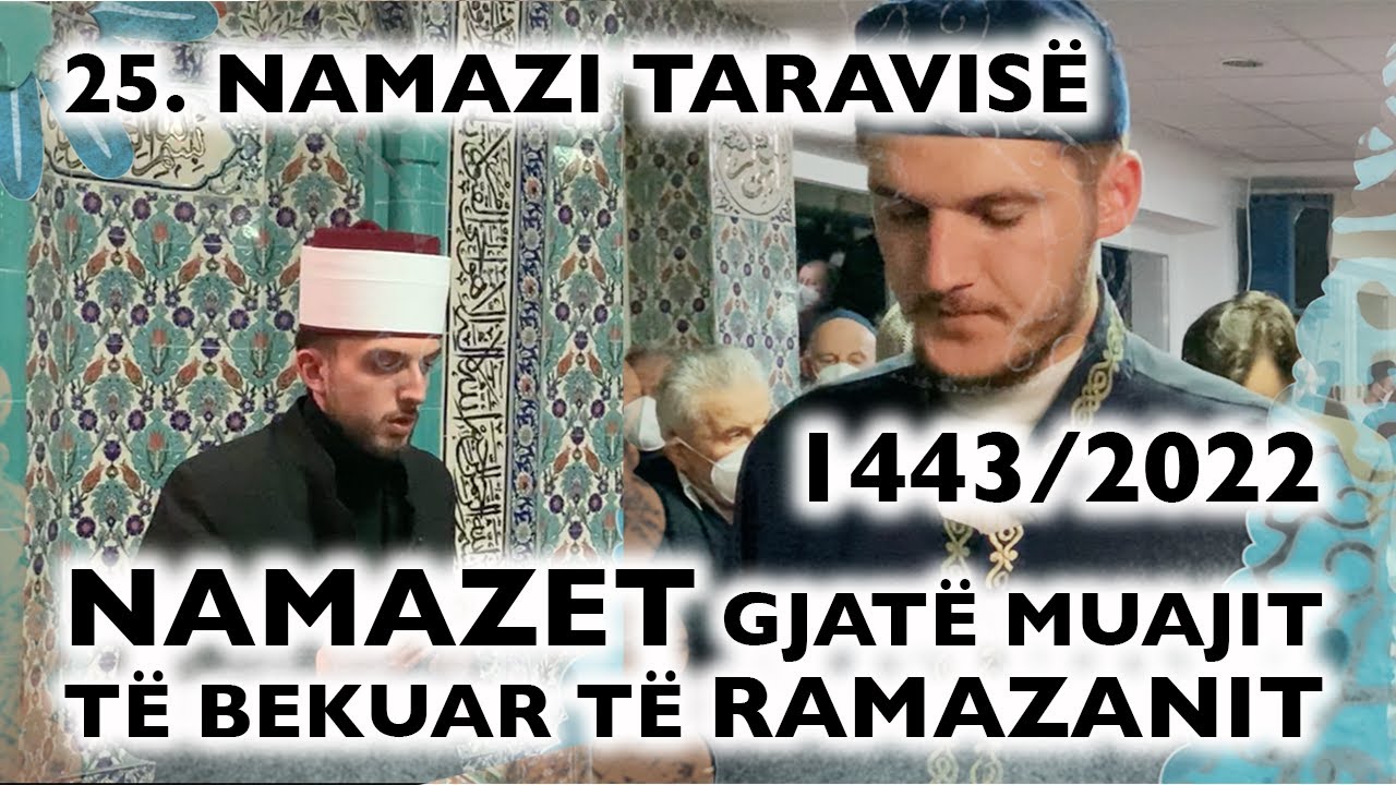 25. Namazi i Taravisë - RAMAZAN 2022