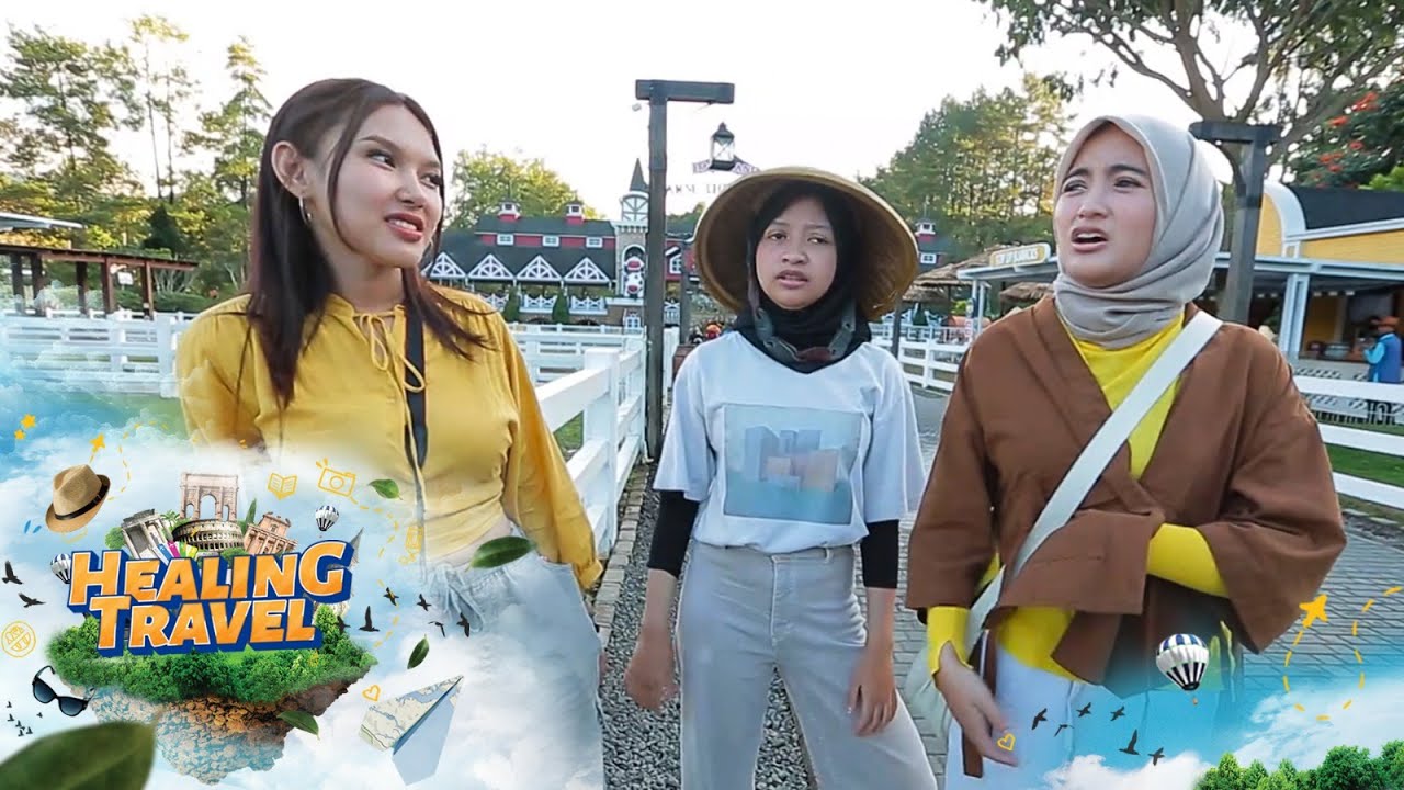 Healing Travel - Spot Healing Terbaik Bareng Arafah, Halda & Shakira