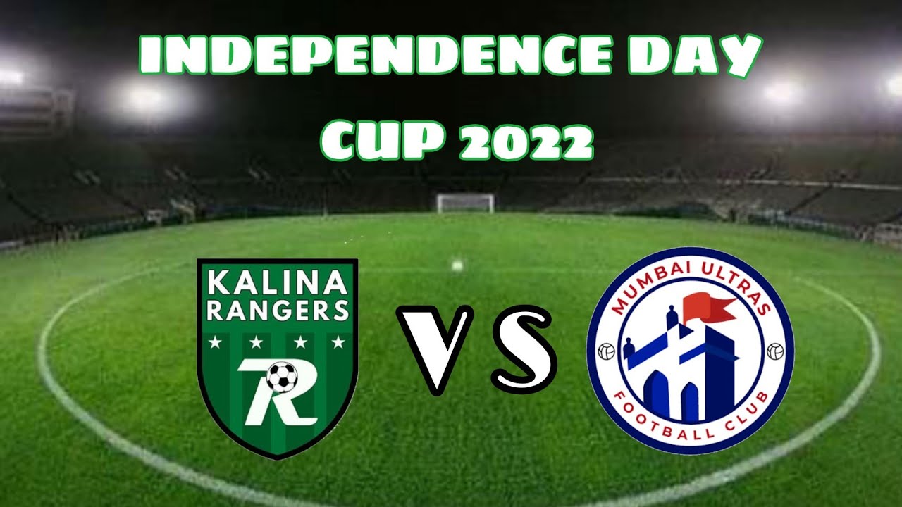 DEBUT 11 A SIDE- HIGH SCORING GAME| Kalina Rangers CFF VS Mumbai Ultras| 1st Round Independence Cup