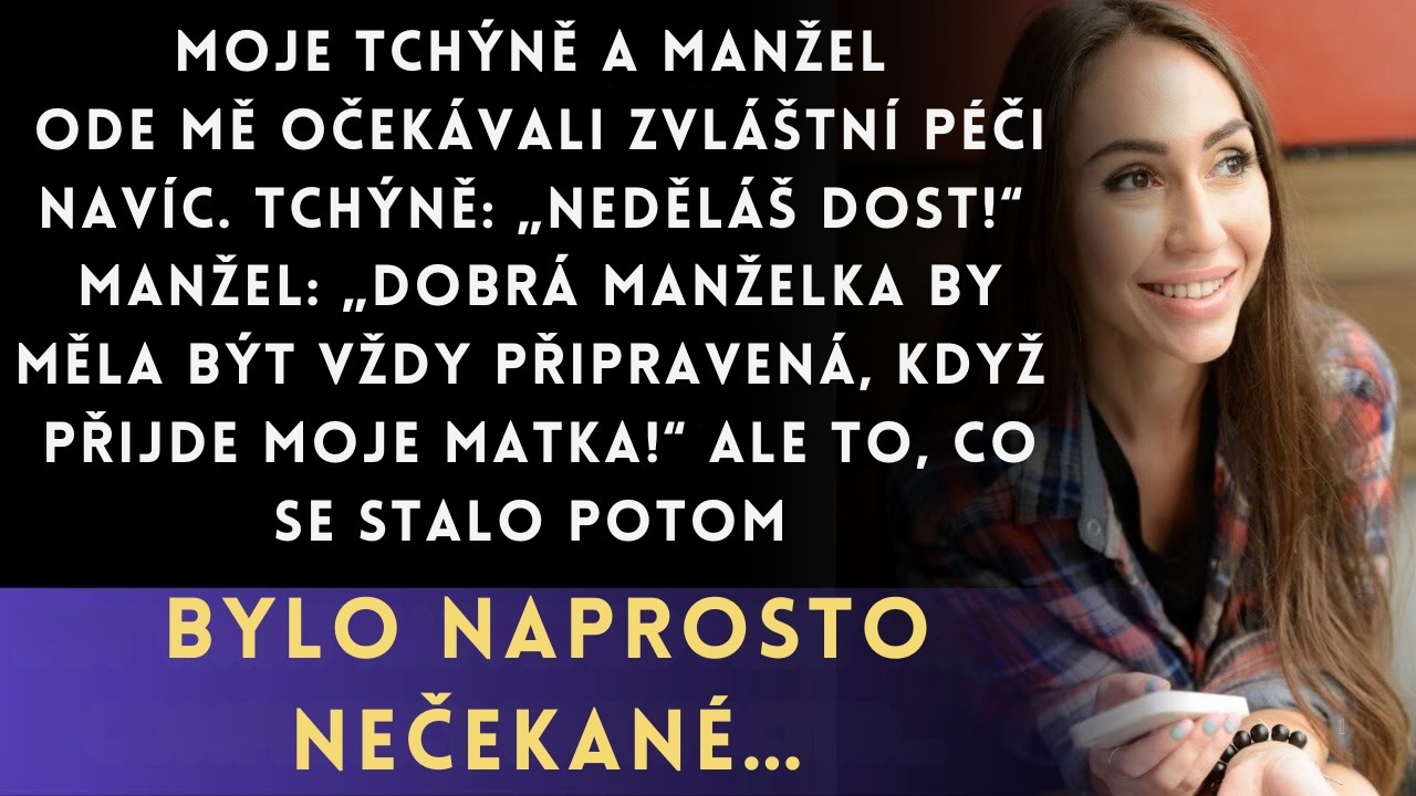Moje tchýně a manžel ode mě neustále požadovali, abych jim splnila každé přání.