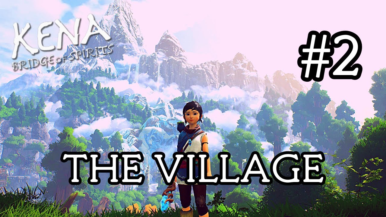 Kena Bridge of Spirits Walkthrough Part 2 - The Village