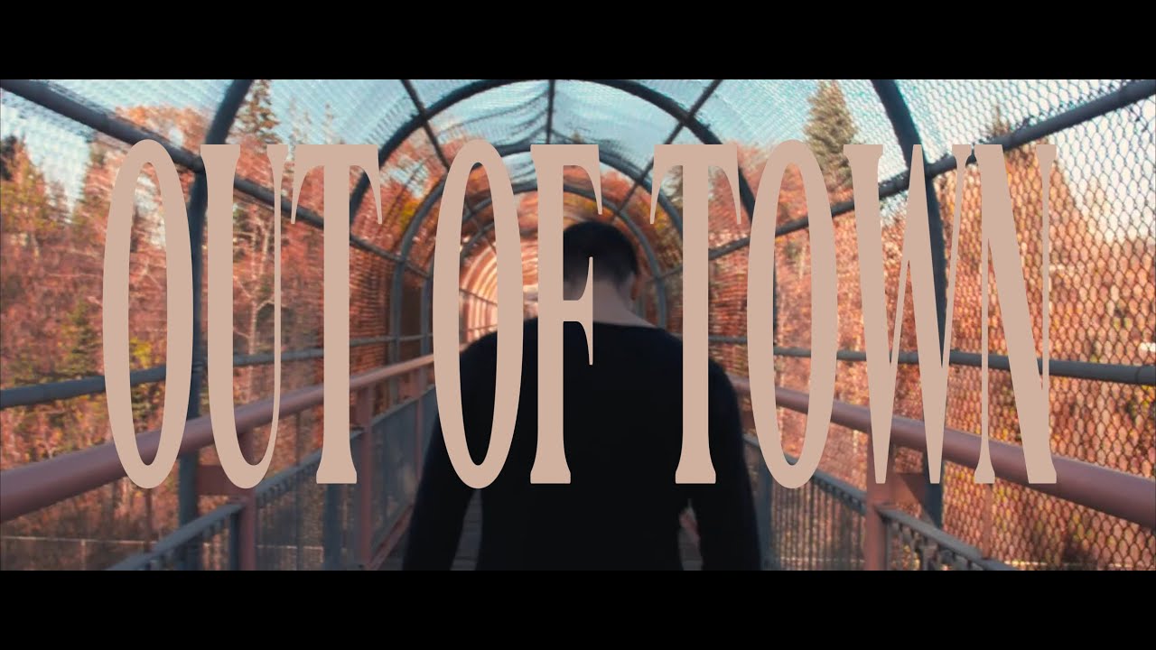 OUT OF TOWN