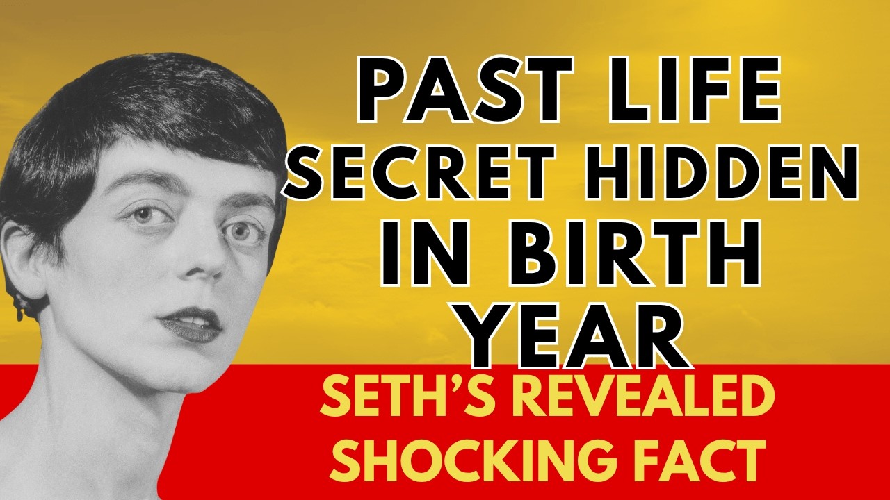 Seth REVEALED the Shocking Past Life Secrets Hidden in Your Birth Year Digit