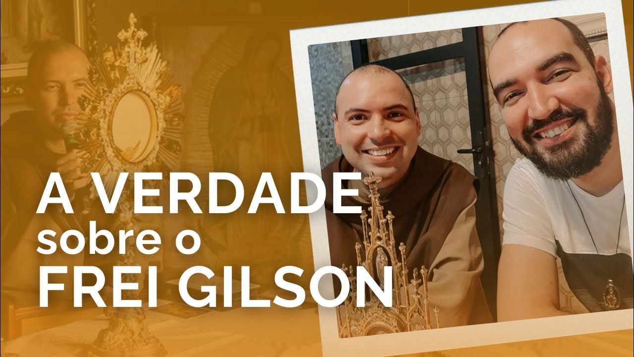 MINHA OPINIÃO SOBRE O FREI GILSON | Pe. Gabriel Vila Verde