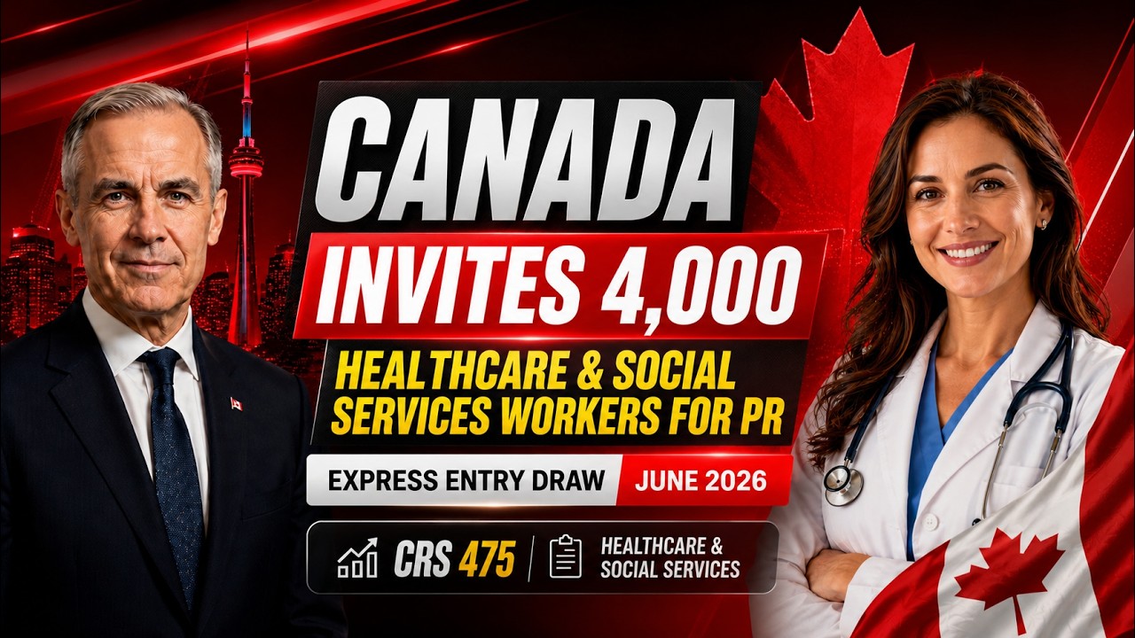 Canada Invites 4,000 Healthcare & Social Services Workers PR Express Entry Draw June 2026 | CRS 475
