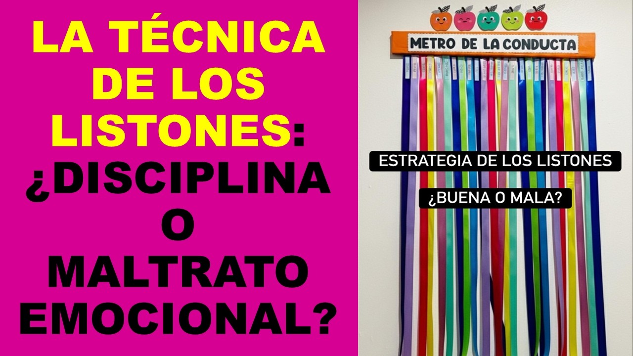 Soy Docente: LA TÉCNICA DE LOS LISTONES: ¿DISCIPLINA O MALTRATO EMOCIONAL?