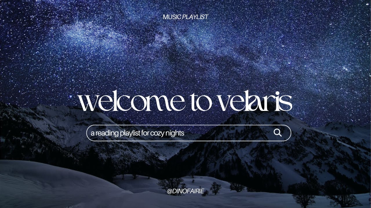 welcome to velaris | a cozy night playlist