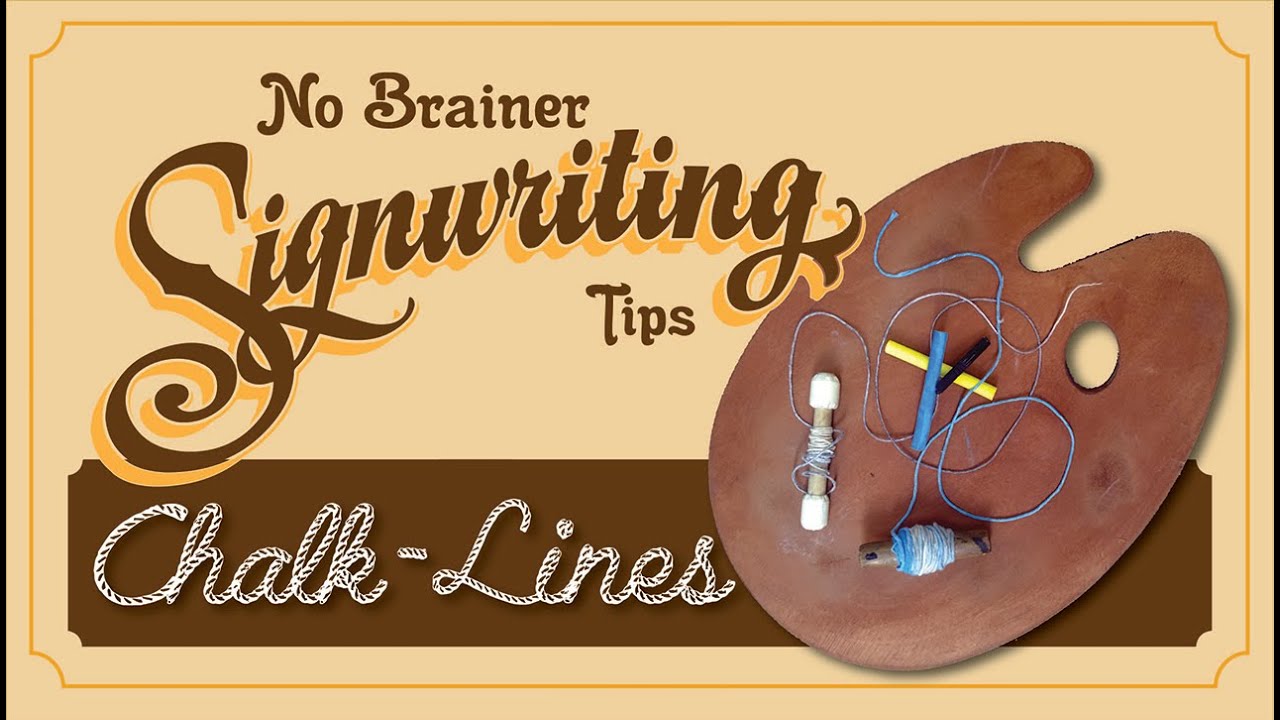 Sign Painting Tips - Signwriters Chalk Lines - How to