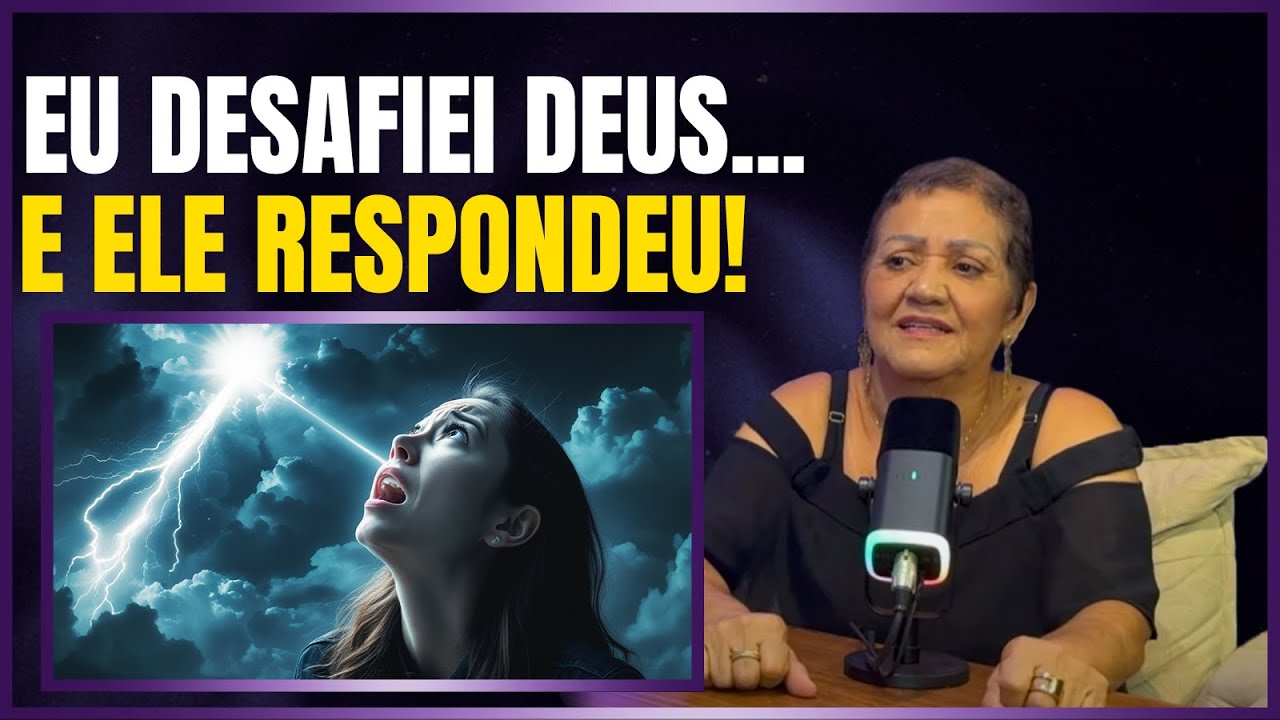 ELA DESAFIOU A DEUS... E ELE RESPONDEU!