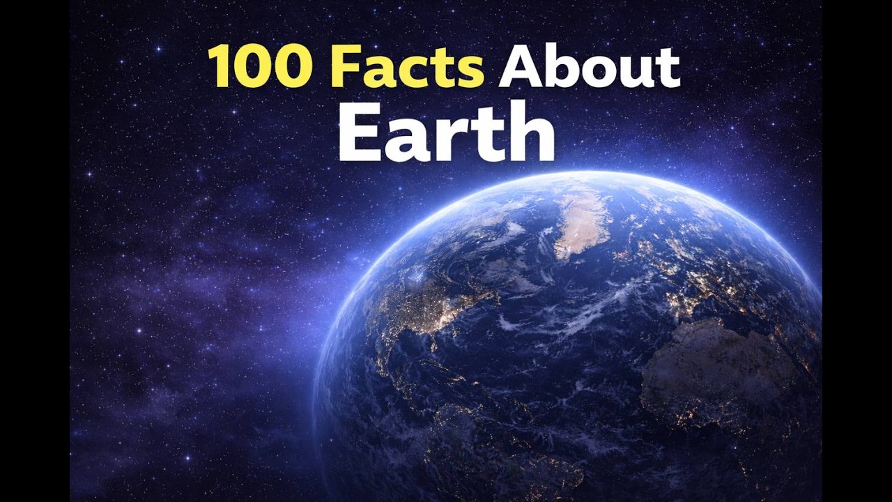 100 Facts About Earth