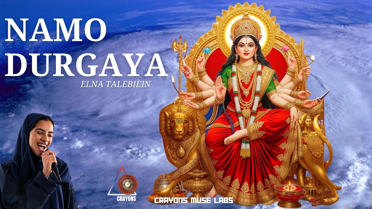 Namo Durgaya - नमो दुर्गायै ( نامو دورغايا ) |  Elna Talebiein | Powerful Persian  Devi chant