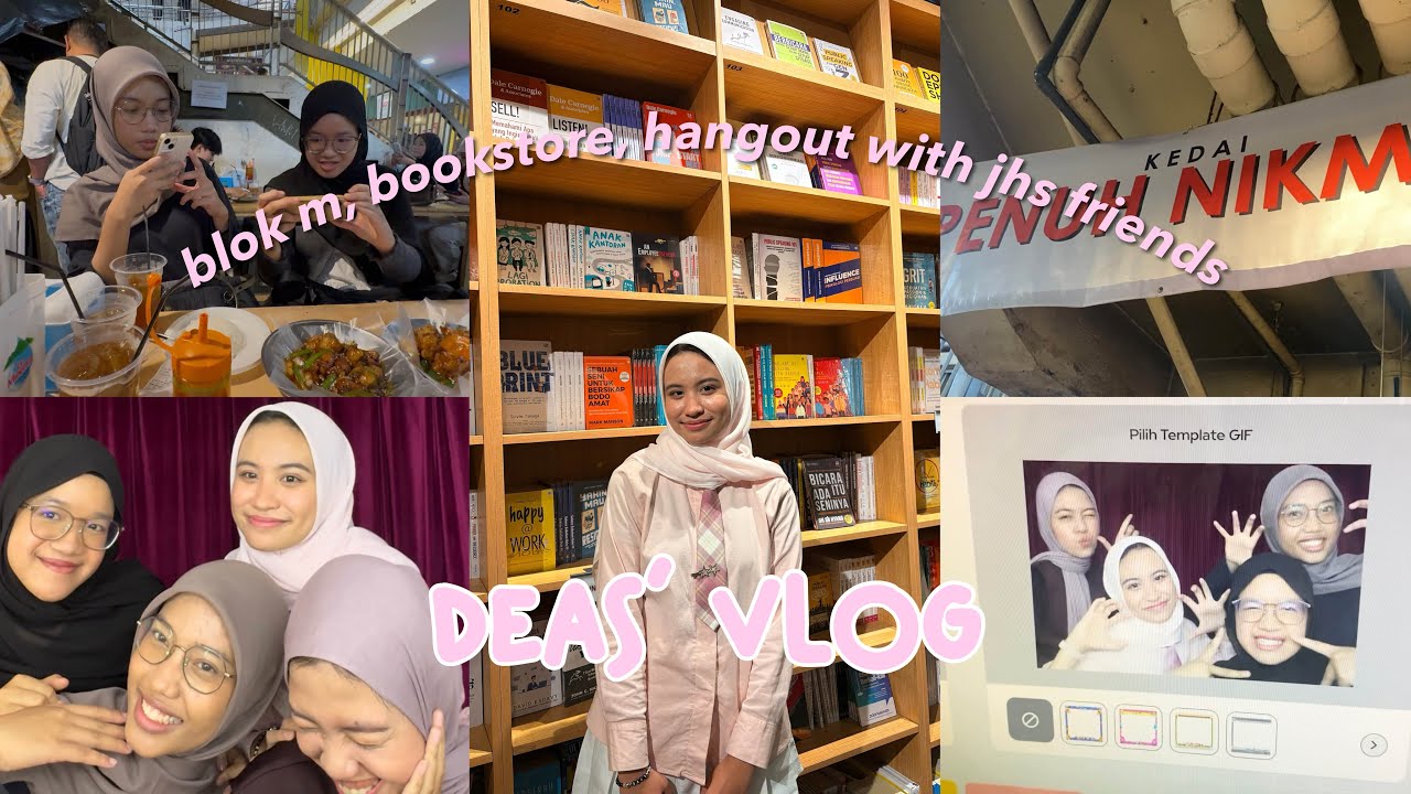✧ deas’ vlog ✧ blok m, bookstore, hangout with jhs friends 💅📚👭| 🇮🇩