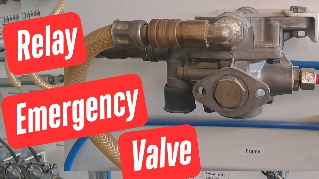 All you need to know about the air brake system Part 8 Relay Emergency Valve & Load sensing Valve