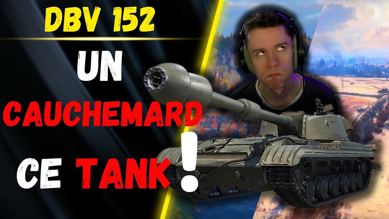 🎬 Un CAUCHEMARD ce tank ! ▶️ Gameplay DBV-152 ⚔️ [WOT-FR]