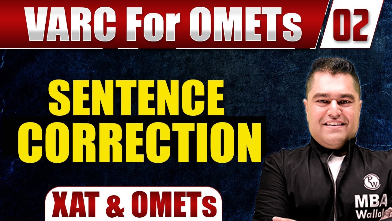 XAT and OMETs | VARC SERIES | 2 | Sentence Correction - 1 |