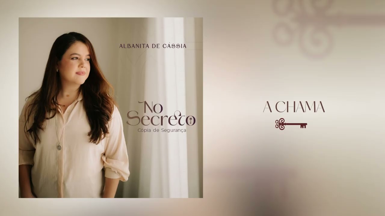 A chama | Albanita de Cássia | No Secreto (Cópia de Segurança) Pré-produção