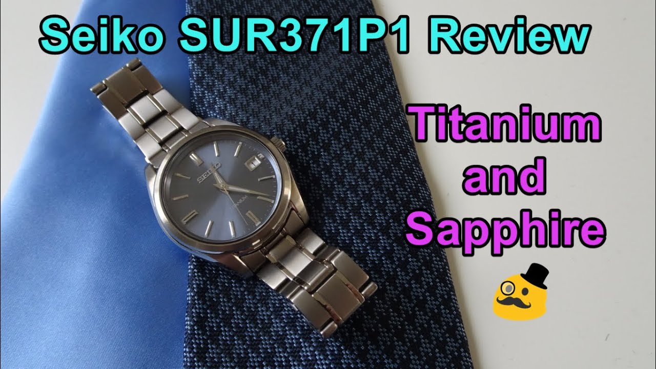 Обзор Seiko SUR371P1 — недорогие кварцевые часы с титаном и сапфировым стеклом