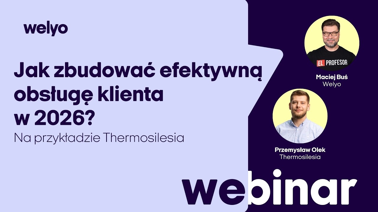 Jak zbudować efektywną obsługę klienta w 2026? Na przykładzie Thermosilesia