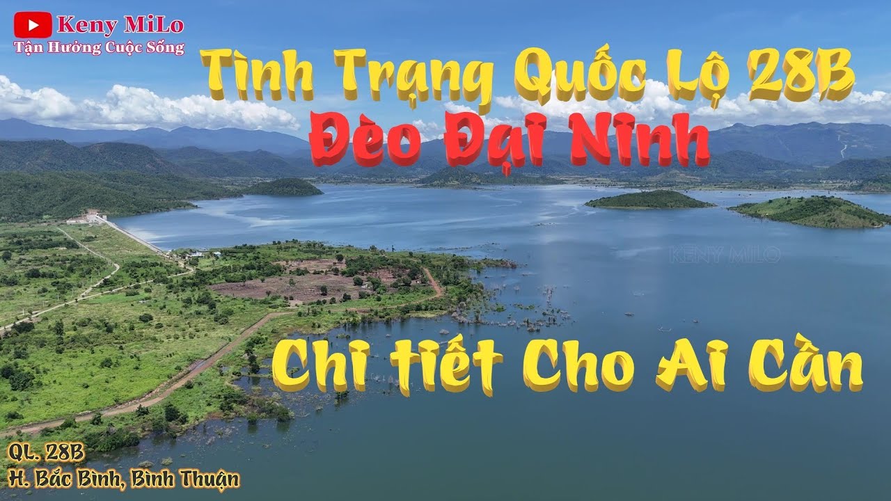 Chi Tiết Cảnh Đẹp, Tình Trạng Sửa Chữa Quốc Lộ 28B, Đèo Đại Ninh - Keny MiLo