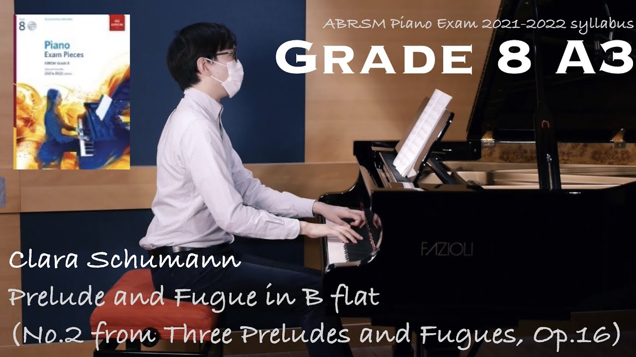 Grade 8 A3 | Clara Schumann - Prelude and Fugue in Bb | ABRSM Piano Exam 2021-2022 | Stephen Fung 🎹