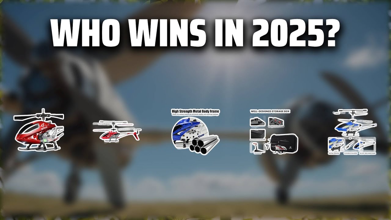 The Top 5 Best RC Helicopter in 2025 - Must Watch Before Buying!