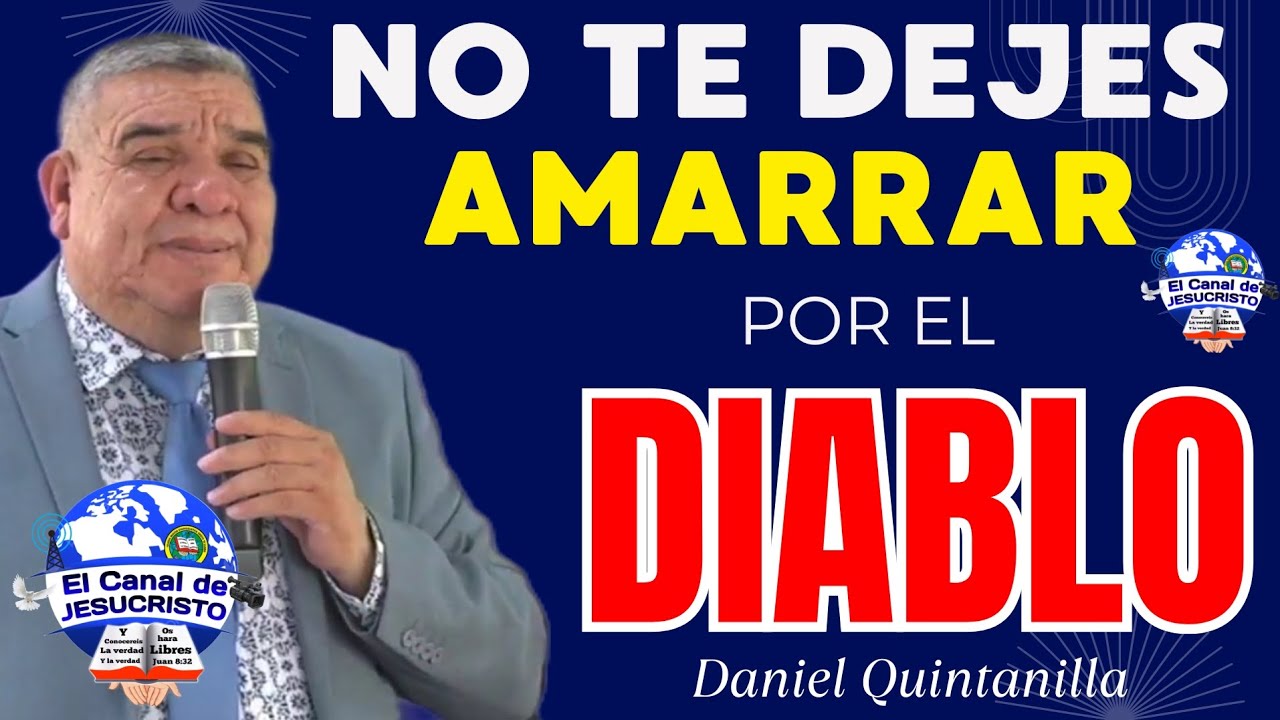 🔴DANIEL QUINTANILLA (NO TE DEJES AMARRAR POR EL DIABLO)