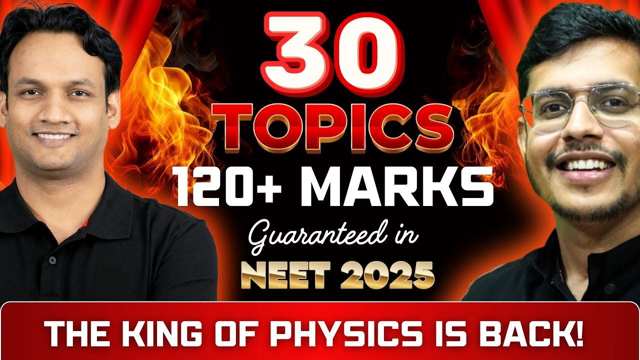 Most Important Concepts for NEET Physics | 120+ Marks Guaranteed | NEET 2025 | Dr. Anand Mani