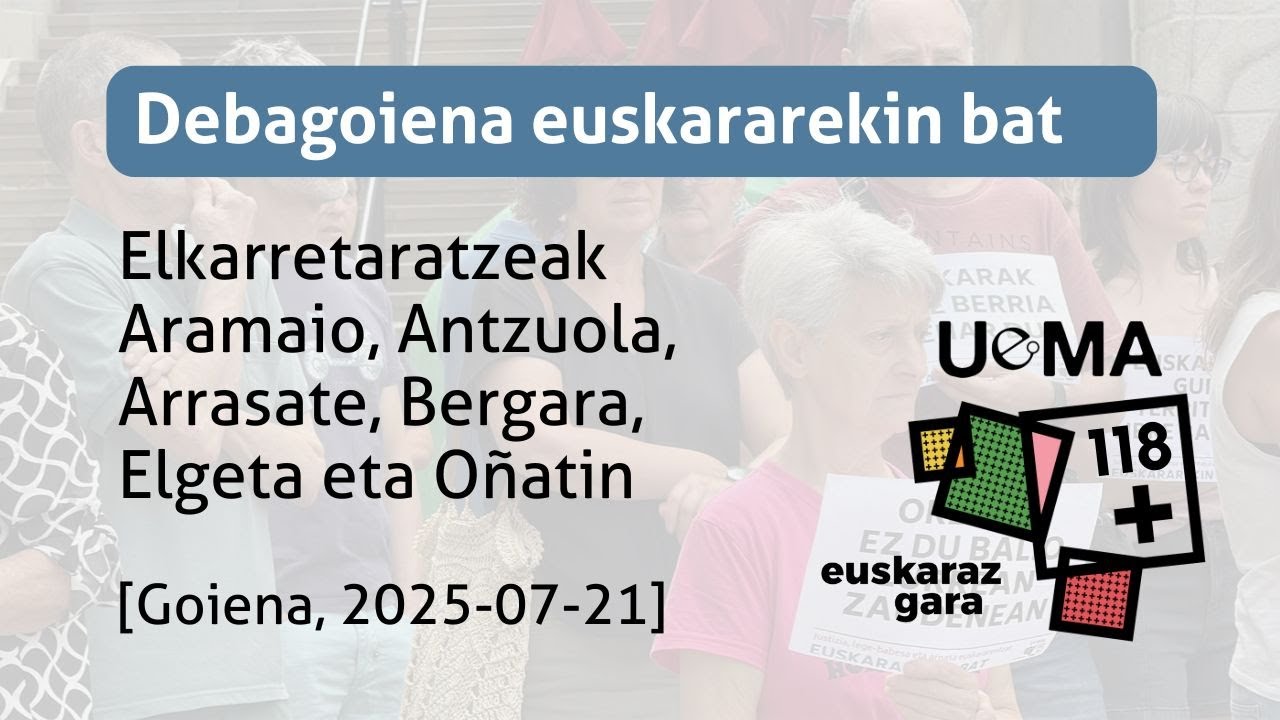 Debagoiena euskararekin bat (Goiena, 2025-07-21)