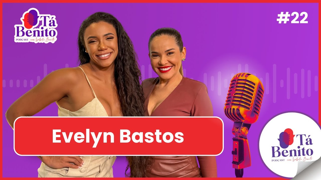 EP. 22 - EVELYN BASTOS - A RAINHA DE BATERIA DA MANGUEIRA NA EXPECTATIVA PARA O CARNAVAL!