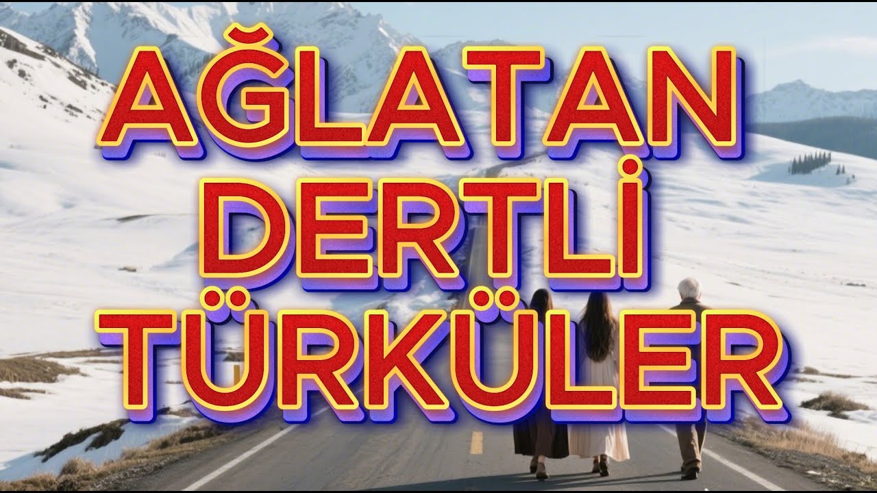 Ağlatan Dertli T&uuml;rk&uuml;ler - Sazlı S&ouml;zl&uuml; &Ouml;zel T&uuml;rk&uuml;ler