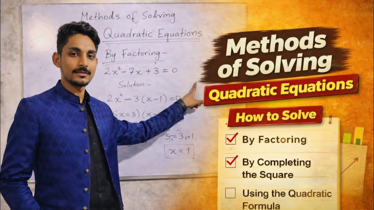 Methods Of Solving Quadratic Equation.