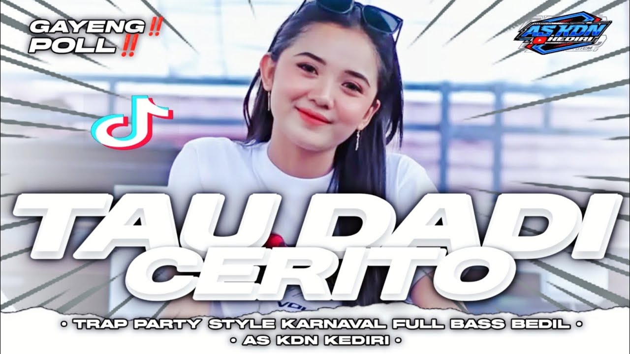 DJ TAU DADI CERITO TRAP PARTY STYLE KARNAVAL FULL BASS‼️