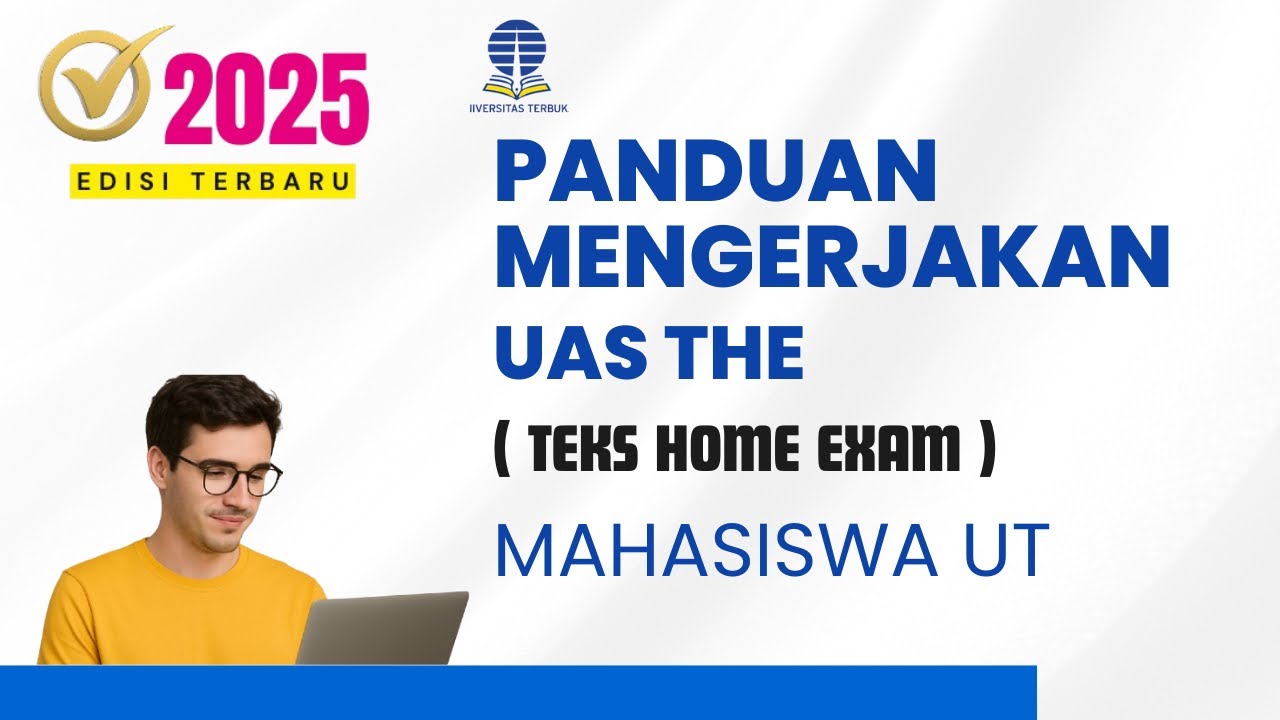 PANDUAN MENGERJAKAN UJIAN THE MAHASISWA UT TAHUN 2025