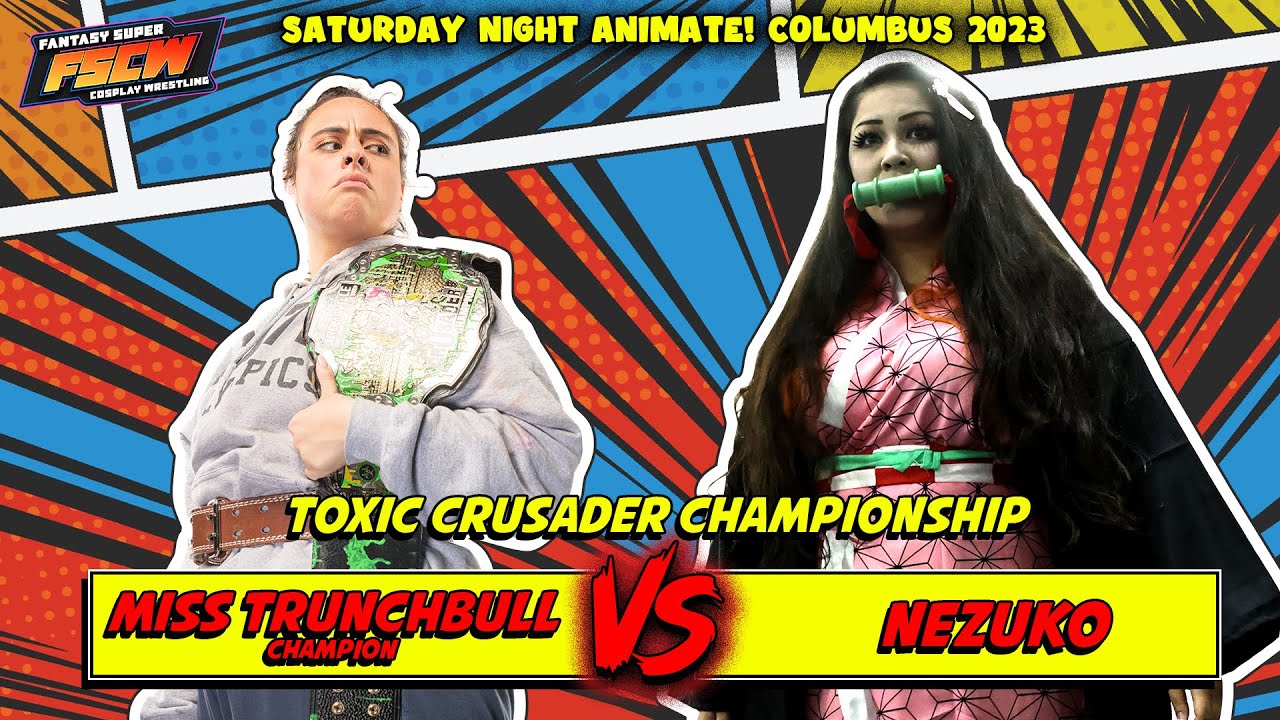 TOXIC CRUSADER CHAMPIONSHIP MATCH- Miss Trunchbull (Kaitlyn Marie) VS Nezuko (Su Yung)