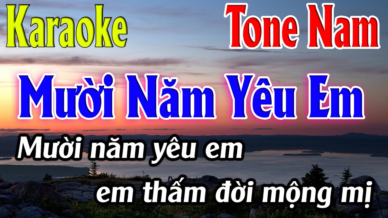 Mười Năm Yêu Em Karaoke Tone Nam ( Am ) Beat Mới | Karaoke Lâm Organ